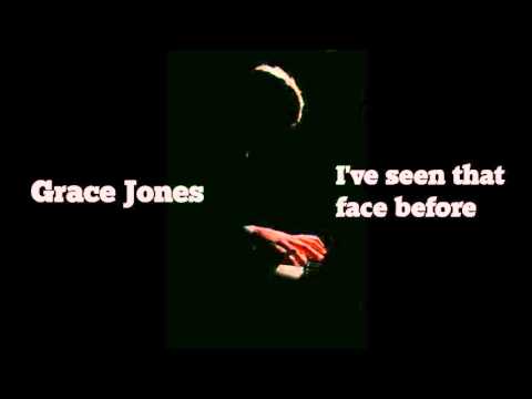 Youtube: Grace Jones - I've seen that face before (HQ audio)