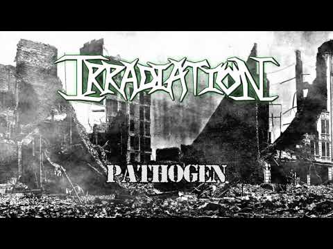 Youtube: Irradiation - Pathogen