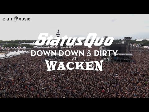 Youtube: Status Quo "Whatever You Want" (Live at Wacken 2017) - from "Down Down & Dirty At Wacken"
