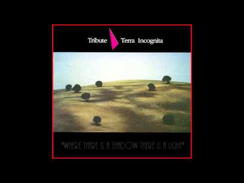 Youtube: TRIBUTE   Terra Incognita full album