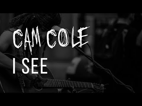 Youtube: Cam Cole - I See (Official Lyric Video)