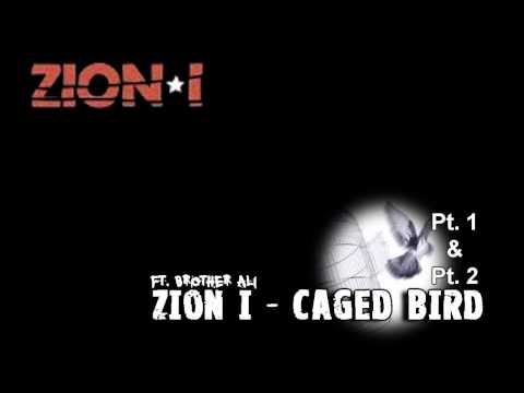 Youtube: Zion I - Caged Bird FULL (Part 1 and Part 2)