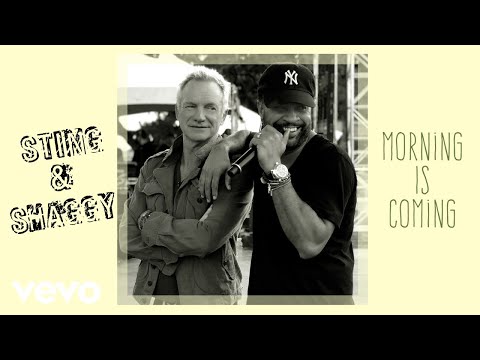 Youtube: Sting, Shaggy - Morning Is Coming (Audio)