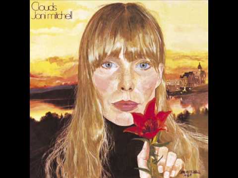 Youtube: Joni Mitchell - Both Sides, Now [Original Studio Version, 1969]