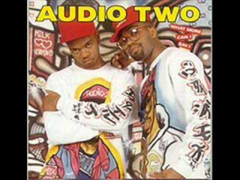 Youtube: Audio Two- Top Billin'