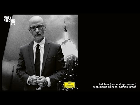 Youtube: moby - 'Helpless' (Resound NYC Version) Feat. Margo Timmins, Damien Jurado (Official Audio)