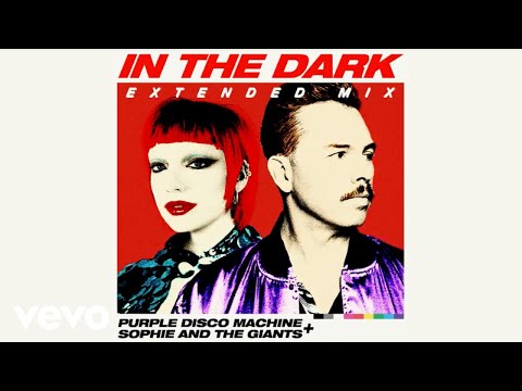 Youtube: Purple Disco Machine, Sophie and the Giants - In The Dark (Extended Mix)