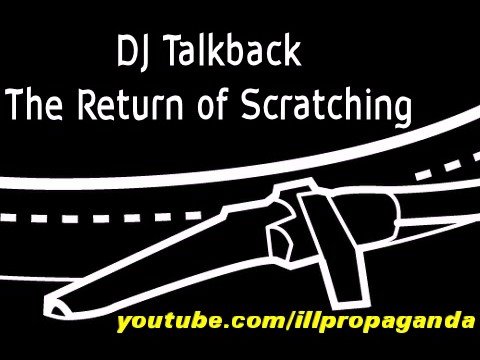 Youtube: DJ Talkback - The Return of Scratching