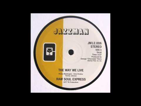 Youtube: Raw Soul Express  - The Way We Live
