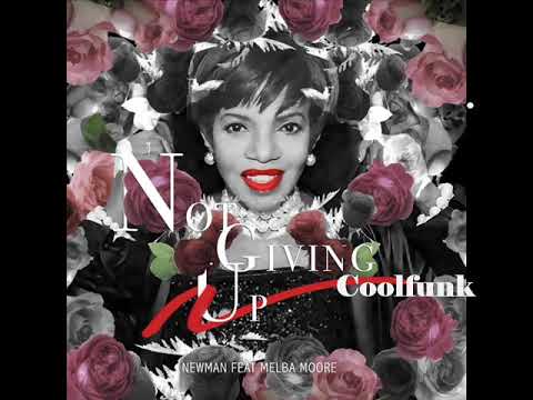 Youtube: Newman Feat. Melba Moore - Not Giving Up (Michele Chiavarini Remix)