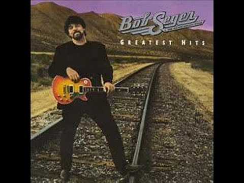 Youtube: Bob Seger- Against the Wind