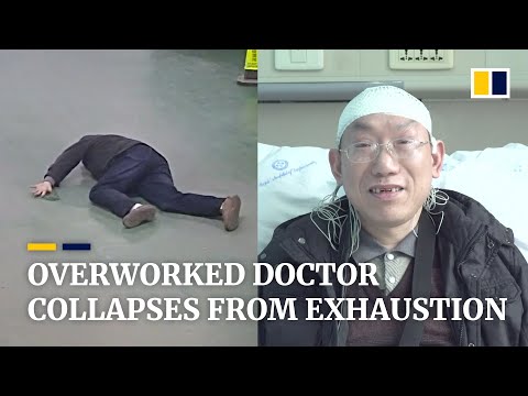Youtube: Overworked Chinese doctor collapses from exhaustion