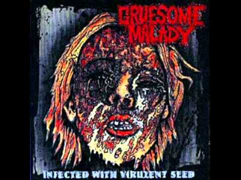 Youtube: Gruesome Malady - Sodomizing the Infirm