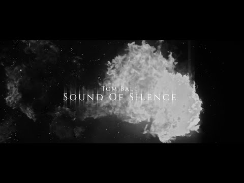 Youtube: Tom Ball- The Sound Of Silence  - Official Lyric Video