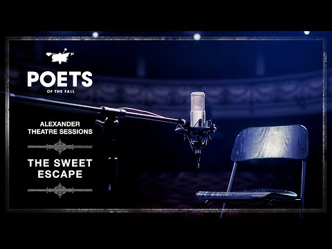 Youtube: Poets of the Fall - The Sweet Escape (Alexander Theatre Sessions / Episode 3)