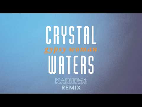 Youtube: Crystal Waters - Gypsy Woman (KAISER66 Remix)