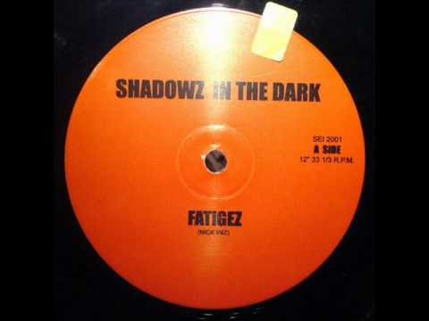 Youtube: Shadowz In The Dark - Fatigez (1997)