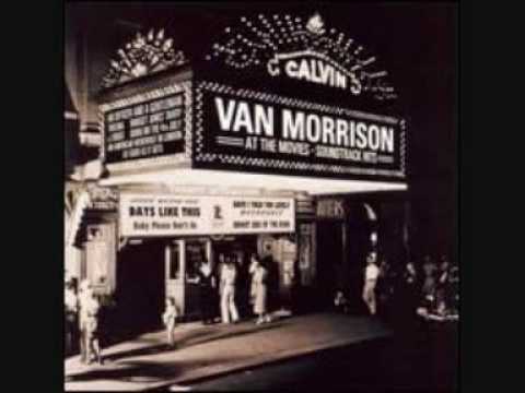 Youtube: van morrison brown eyed girl