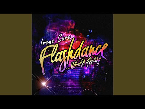 Youtube: Flashdance… What A Feeling