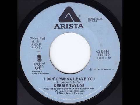 Youtube: DEBBIE TAYLOR - I DON'T WANNA LEAVE YOU
