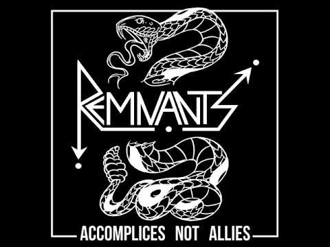 Youtube: Remnants - Accomplices Not Allies (Full Album)