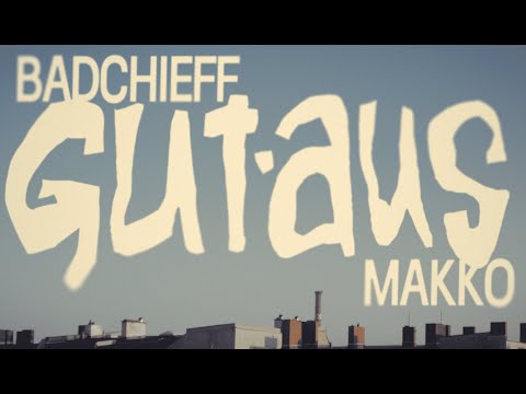 Youtube: badchieff x makko x SIRA - GUT AUS (Official Video)