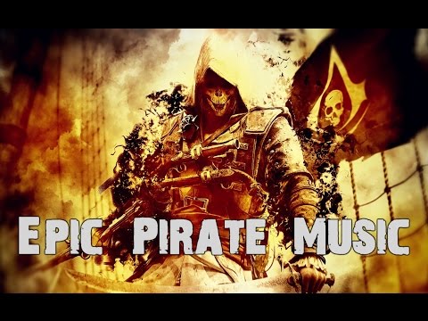 Youtube: World's Most Epic Pirate Music Mix | 1-Hour Mix