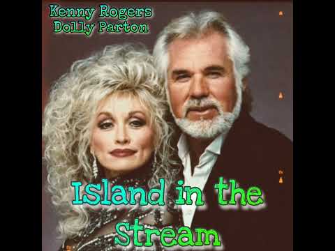 Youtube: island in the stream - Kenny Rogers and Dolly Parton
