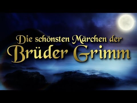 Youtube: Die schönsten Märchen der Brüder Grimm für Kinder und Erwachsene (Hörbuch deutsch)