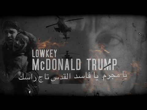Youtube: LOWKEY - McDONALD TRUMP (OFFICIAL VIDEO)