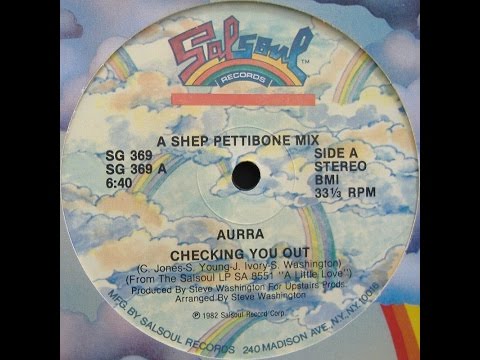 Youtube: AURRA. "Checking You Out". 1982. 12" Shep Pettibone Mix.