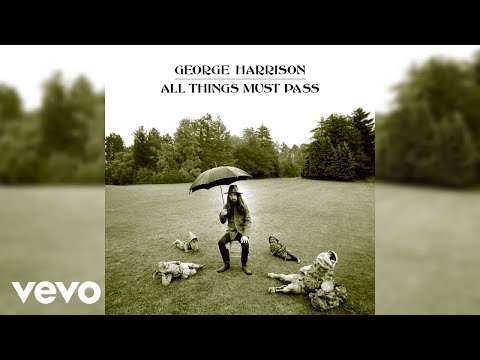 Youtube: George Harrison - All Things Must Pass (2020 Mix / Audio)