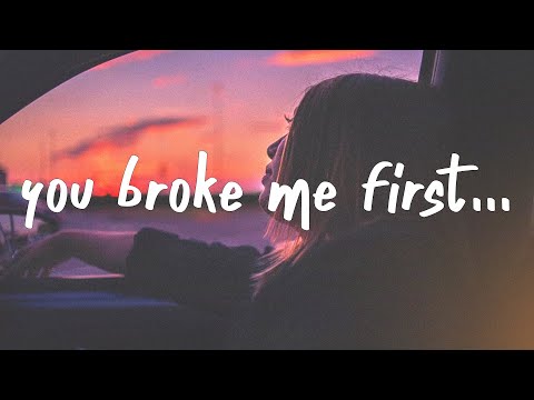 Youtube: Tate McRae - you broke me first (Lyrics)