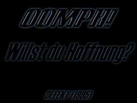 Youtube: OOMPH! - Willst Du Hoffnung?