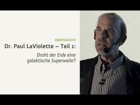 Youtube: Droht der Erde eine galaktische Superwelle? Astronom Dr. Paul LaViolette | ExoMagazin