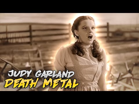 Youtube: Judy Garland Sings Death Metal
