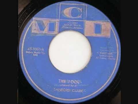 Youtube: SANFORD CLARK    The Fool (original)