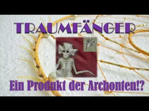 Youtube: Traumfänger -  Ein Produkt der Archonten!?🕸