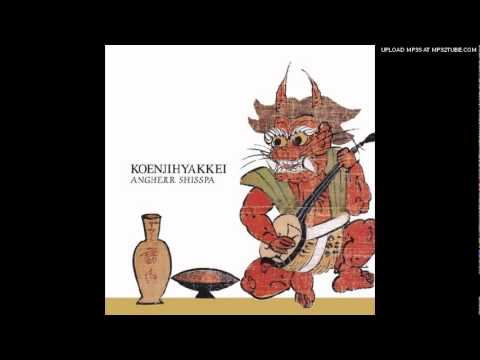 Youtube: Koenjihyakkei - Angherr Shisspa