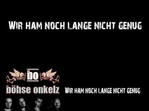 Youtube: Böhse Onkelz - Wir ham' noch lange nicht genug Lyrics