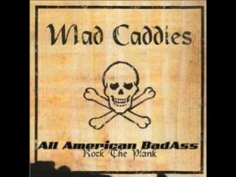 Youtube: Mad Caddies - All American BadAss