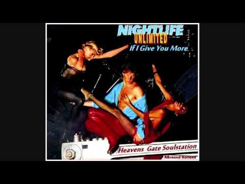 Youtube: Nightlife Unlimited - If I Give You More (album version) HQ+Sound