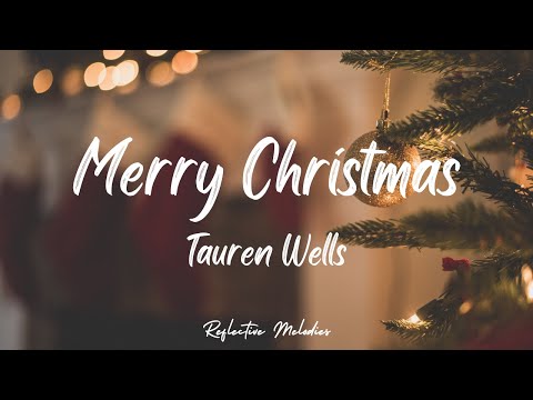 Youtube: Tauren Wells - Merry Christmas, Happy Holidays (Lyrics)