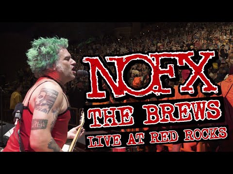 Youtube: NOFX - THE BREWS - LIVE AT RED ROCKS, PUNK IN DRUBLIC FESTIVAL, 2019