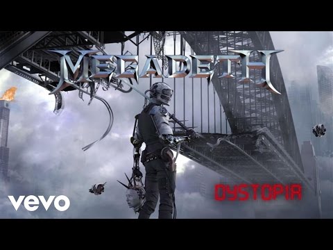 Youtube: Megadeth - Dystopia (Audio)