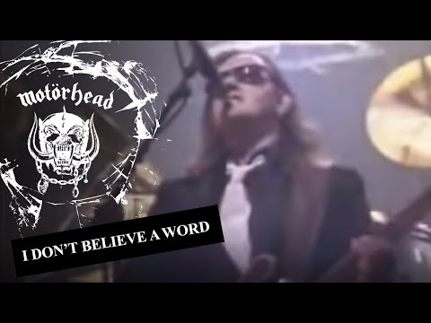 Youtube: Motörhead – I Don’t Believe A Word (Official Video)