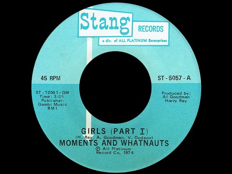 Youtube: The Moments & The Whatnauts ~ Girls 1974 Disco Purrfection Version