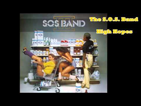 Youtube: The S.O.S. Band / High Hopes