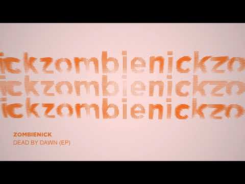 Youtube: ZOMBIENICK - DEAD BY DAWN (EP)