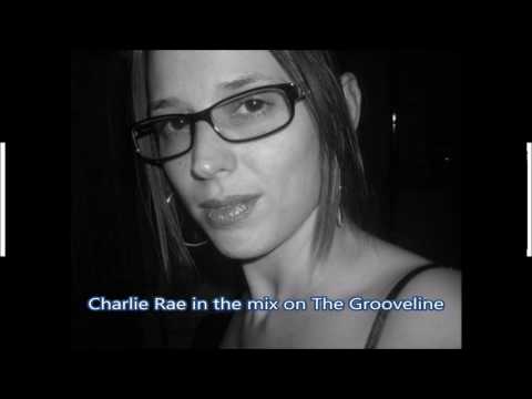 Youtube: Charlie Rae in the mix on The Grooveline - 13-09-16